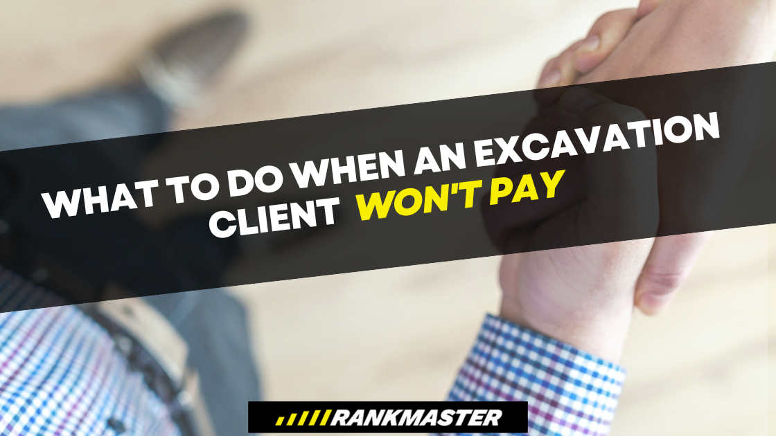 What to do When an Excavation Client Won’t Pay
